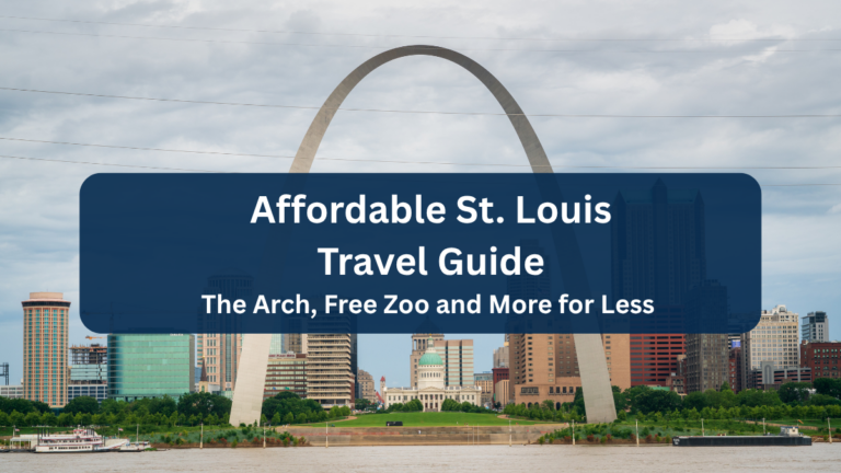 Gateway Arch and downtown St. Louis skyline with text reading Affordable St. Louis Travel Guide